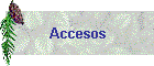 Accesos