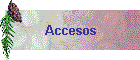 Accesos